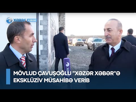 Mövlud Çavuşoğlu “Xəzər Xəbər”ə eksklüziv müsahibə verib